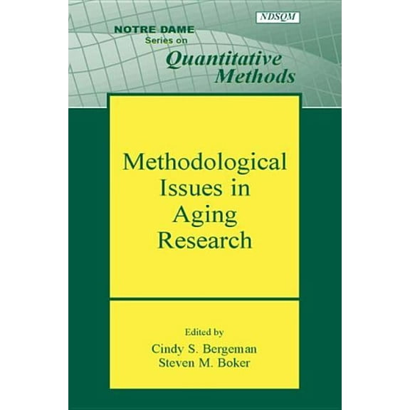 Notre Dame Quantitative Methodology Methodological Issues in Aging Research, (Hardcover)
