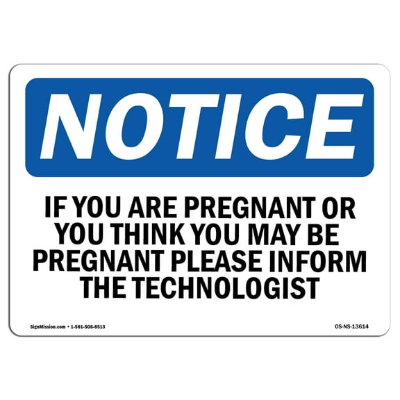 OSHA Notice Sign - If You Are Pregnant Or Think You May Be | Plastic Sign | Protect Your Business, Work Site, Warehouse & Shop Area |  Made in the USA