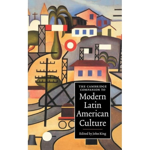 Cambridge Companions to Culture The Cambridge Companion to Modern Latin American Culture, (Hardcover)