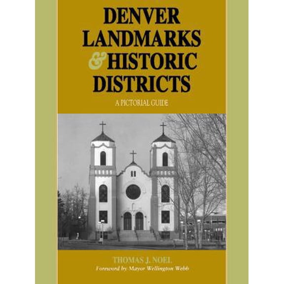 Pre-Owned Denver Landmarks & Historic Districts: A Pictorial Guide (Hardcover) 0870814273 9780870814273
