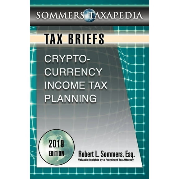 Cryptocurrency Income Tax Planning: A Tax Brief, (Paperback)
