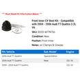 thumbnail image 2 of Front Inner CV Boot Kit - Compatible with 2004 - 2006 Audi TT Quattro 3.2L V6 2005, 2 of 2