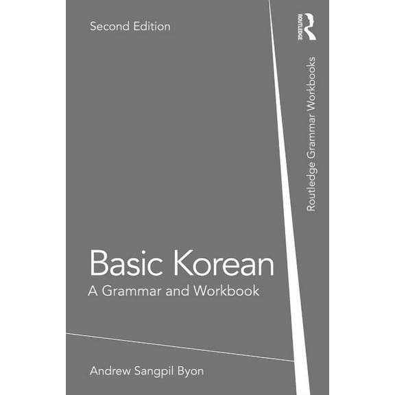Routledge Grammar Workbooks Basic Korean: A Grammar and Workbook, (Paperback)