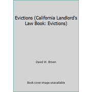 Evictions (California Landlord's Law Book: Evictions), Used [Paperback]