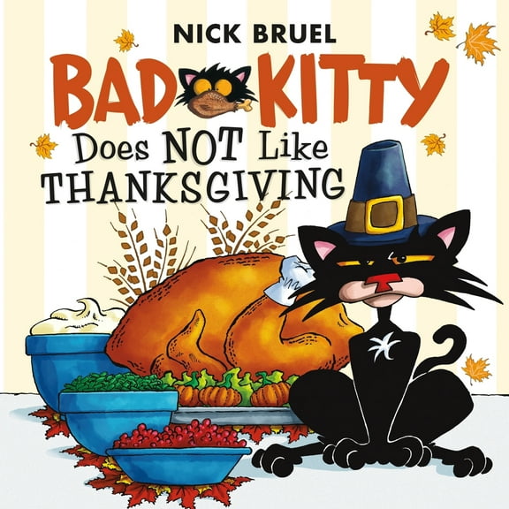 Pre-Owned Bad Kitty Does Not Like Thanksgiving (Paperback) 1250198429 9781250198426