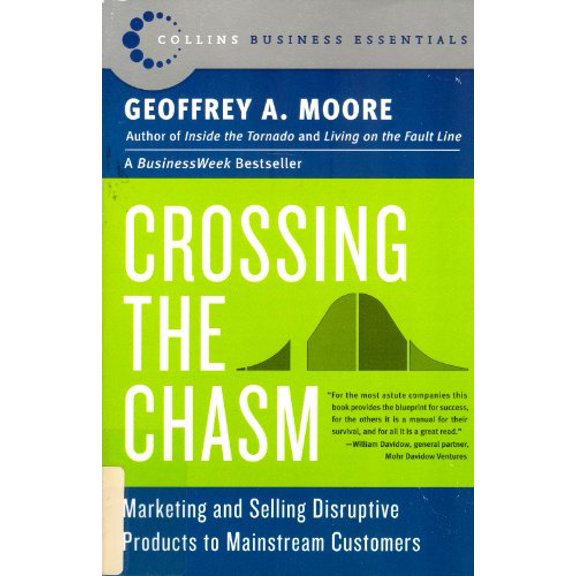 Pre-Owned Crossing the Chasm: Marketing and Selling High-Tech Products to Mainstream Customers (Paperback) 0060517123 9780060517120