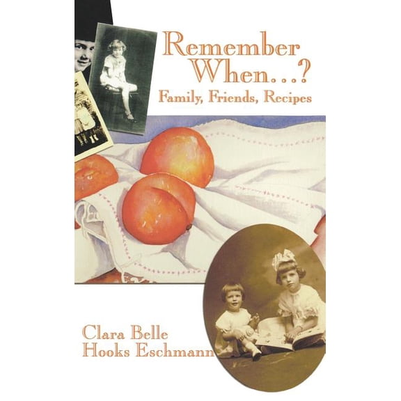 Remember When.? Hardcover 0865546231 9780865546233 Clara Eschmann