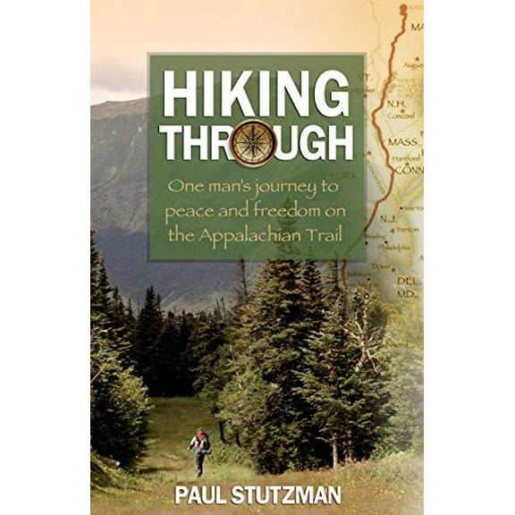 Pre-Owned Hiking Through: One Man's Journey to Peace and Freedom on the Appalachian Trail (Paperback) 0800720539 9780800720537