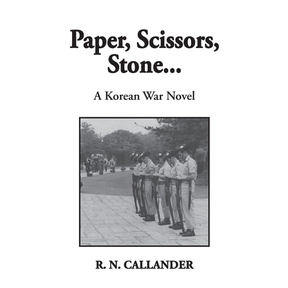 Paper, Scissors, Stone...: A Korean War Novel, (Paperback)