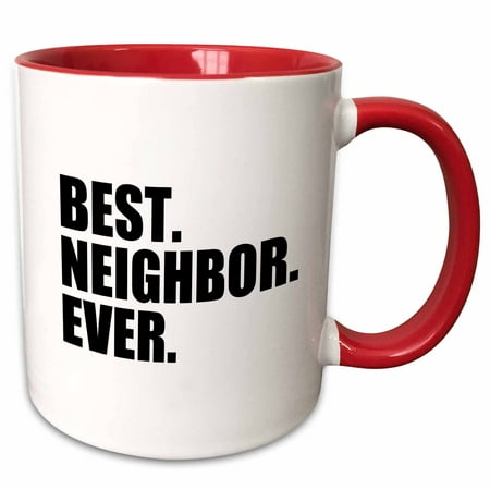 3dRose Best Neighbor Ever - Gifts for neighbors - humorous funny - Two Tone Red Mug,