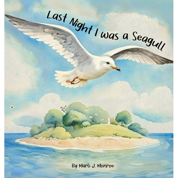 Last Night I was a Seagull, (Hardcover)