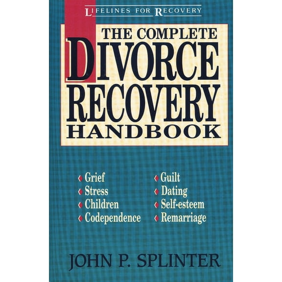 Lifelines for Recovery The Complete Divorce Recovery Handbook, (Paperback)
