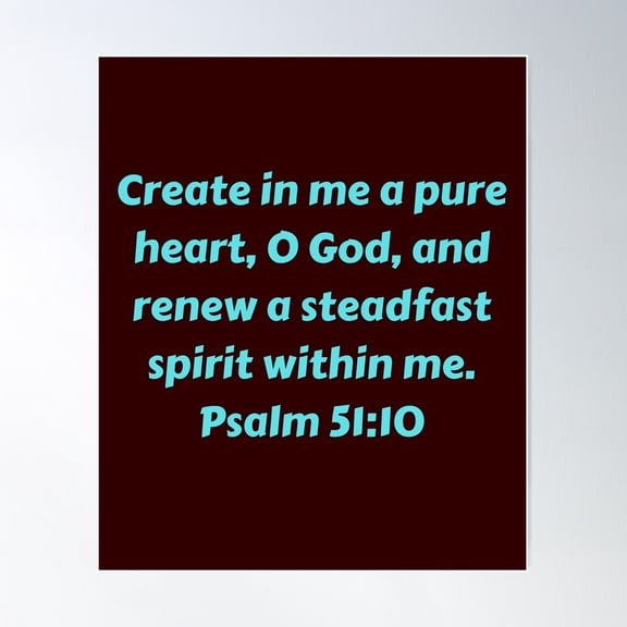 Bible Verse Psalm 51:10 Poster Wall Art, Modern Wall Decor For Living Room Bedroom, 16x24 UNFRAMED
