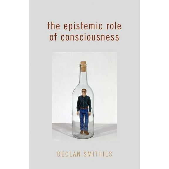Philosophy of Mind The Epistemic Role of Consciousness, (Hardcover)