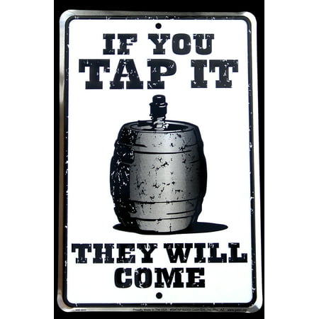 Metal Beer Keg Barrel Tin Sign IF YOU TAP IT Funny Party/Dorm/Bar/Pub Wall