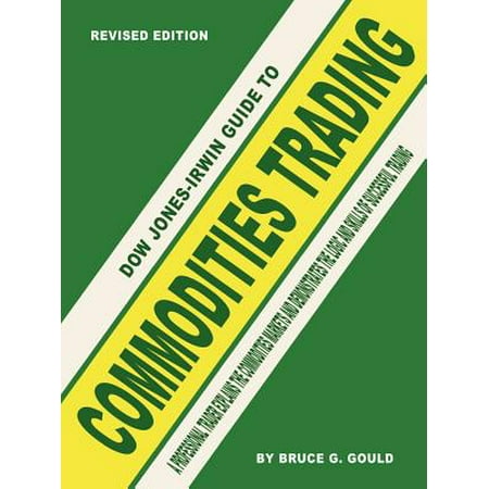 Irwin Guide - Dow Jones-Irwin Guide to Commodities Trading