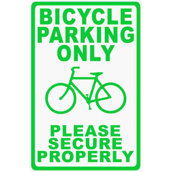 Bicycle Parking Only Please Secure Properly Sign
