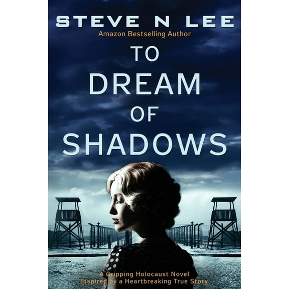 World War II Historical Fiction To Dream of Shadows: A Gripping Holocaust Novel Inspired by a Heartbreaking True Story, Book 1, (Paperback)