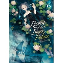 Raven of the Inner Palace (Light Novel) Raven of the Inner Palace (Light Novel) Vol. 6, (Paperback)