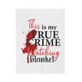thumbnail image 2 of True Crime Watching Blanket, Cozy Blanket For Movie Nights, Gift For Crime Show Lovers, Throw Blanket, Home Decor, Birthday Gift for Her Him, 2 of 4