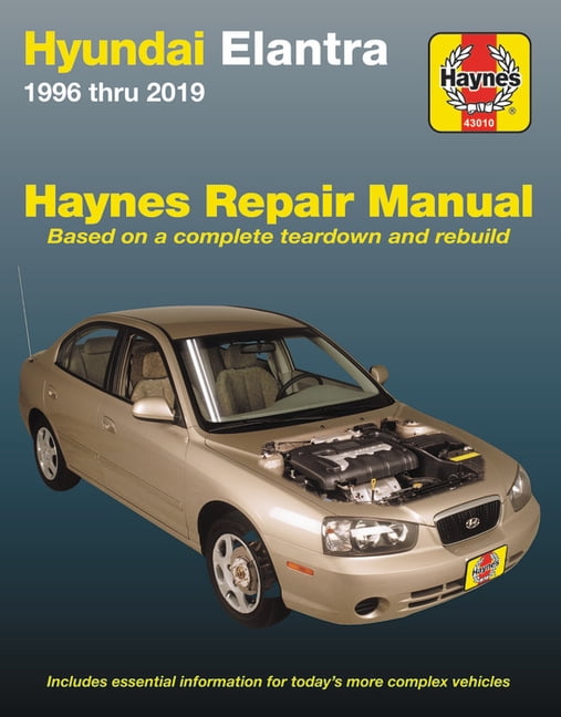 Haynes Repair Manual Hyundai Elantra 1996 Thru 2019 Haynes Repair