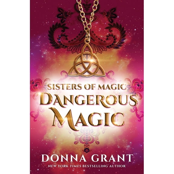 Sisters of Magic Dangerous Magic, Book 3, (Paperback)