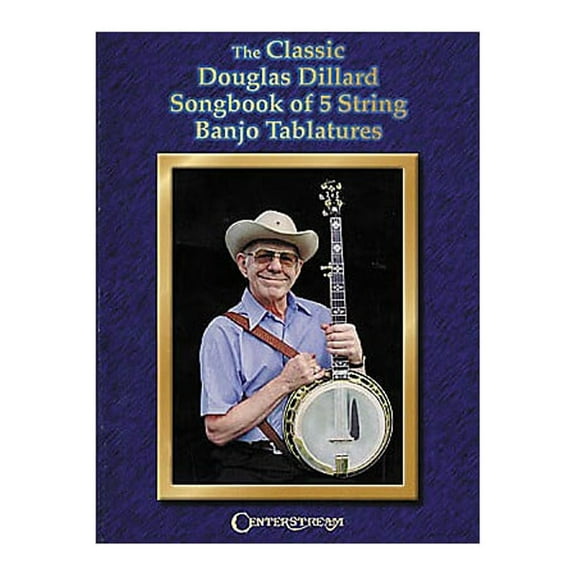 Centerstream Publishing The Classic Douglas Dillard Songbook of 5 String Banjo Tablatures (Book)