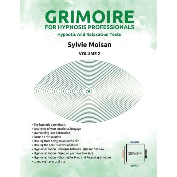 Grimoire for hypnosis professionals: hypnotic and relaxation texts: Volume 2, (Paperback)