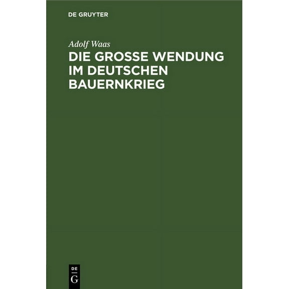 Die grosse Wendung im deutschen Bauernkrieg, (Hardcover)