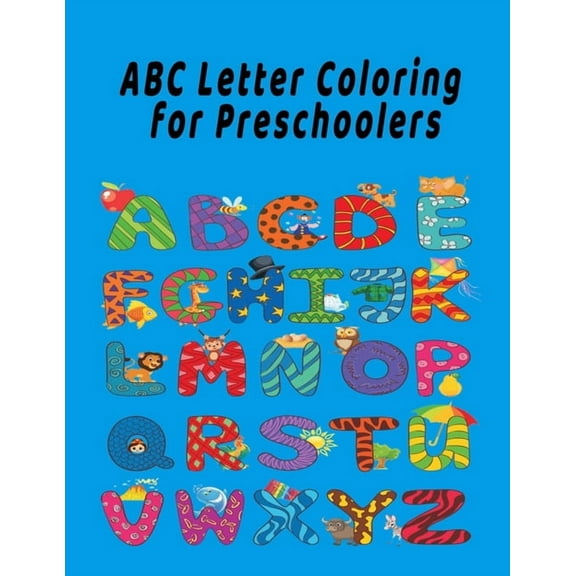 ABC Letter Coloring Book For Preschoolers : ABC Letter Coloringt letters coloring book, ABC Letter Tracing for Preschoolers A Fun Book to Practice Writing for Kids Ages 3-5 (Paperback)