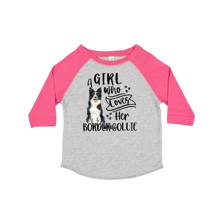 

Inktastic A Girl Who Loves Her Border Collie Gift Toddler Boy or Toddler Girl T-Shirt