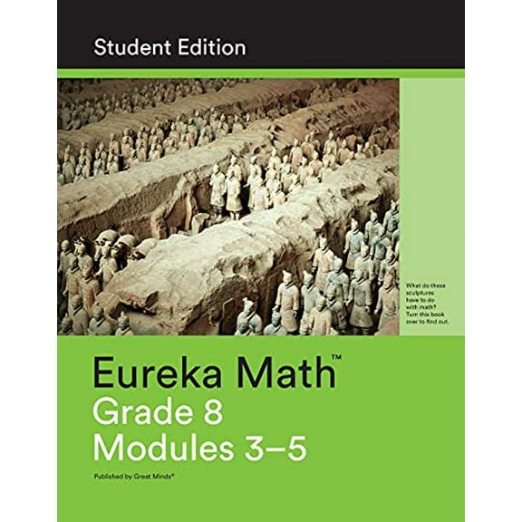 Pre-Owned Eureka Math, Student Edition, Grade 8, Modules 3, 4, and 5, 9781632553218, 163255321X, 2015 Paperback