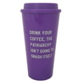 thumbnail image 2 of Get Bullish Drink Your Coffee, The Patriarchy Isn't Going to Smash Itself Travel Mug in Purple, 2 of 6
