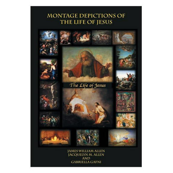 Montage Depictions of the Life of Jesus (Paperback)