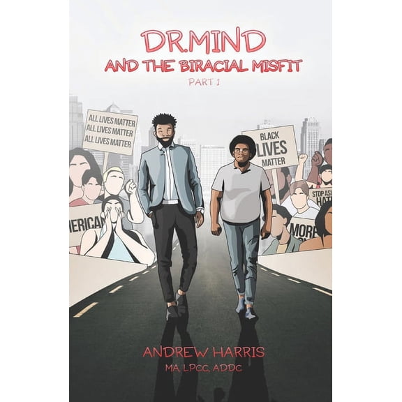 Dr. Mind and the Biracial Misfit Part I, (Paperback)