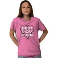 thumbnail image 5 of Best Mom Ever Cute Mother Day Present Women's Graphic T Shirt Tees Brisco Brands S, 5 of 6