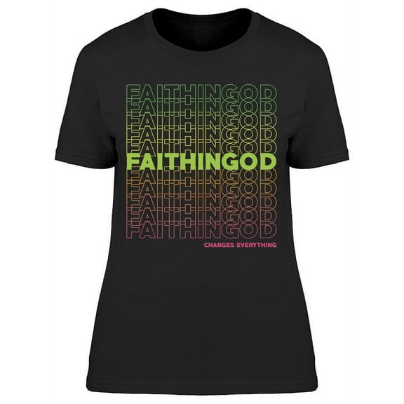 Faith In God Slogan Women's T-shirt