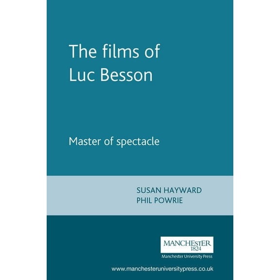 The Films of Luc Besson: Master of Spectacle