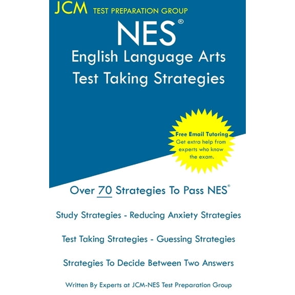 NES English Language Arts - Test Taking Strategies: NES 301 Exam - Free Online Tutoring - New 2020 Edition - The latest , (Paperback)