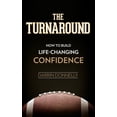 thumbnail image 1 of Pre-Owned The Turnaround: How to Build Life-Changing Confidence (Paperback) 0578920328 9780578920320, 1 of 2