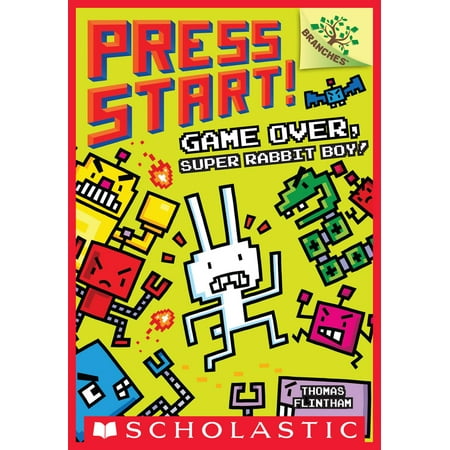 Game Over, Super Rabbit Boy! A Branches Book (Press Start! #1) - (Best States To Start Over)