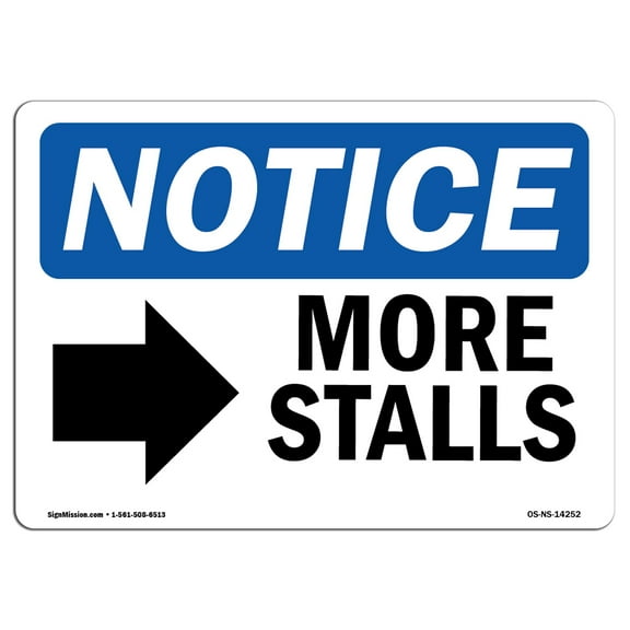 OSHA Notice Signs - More Stalls [Right Arrow] Sign With Symbol | Decal | Protect Your Business, Work Site, Warehouse |  Made in the USA
