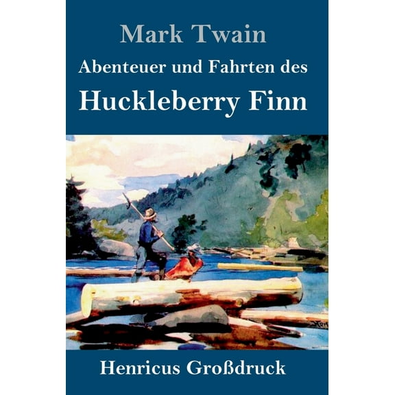 Abenteuer und Fahrten des Huckleberry Finn (Großdruck) (Hardcover)