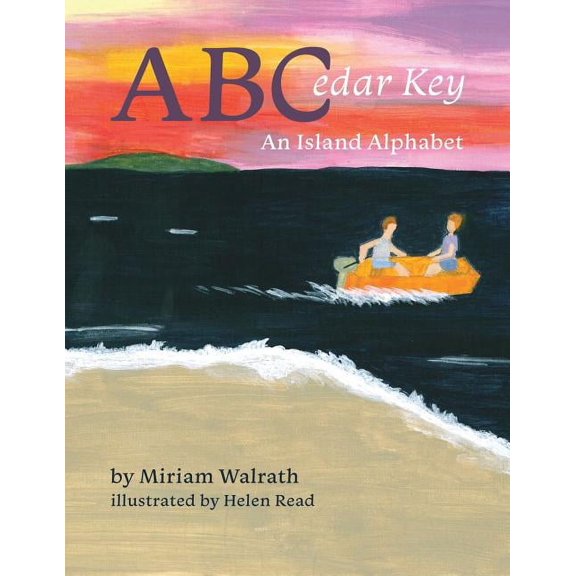 ABCedar Key: An Island Alphabet, (Paperback)