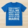 thumbnail image 2 of You Can't Tell Me What To Do You're Not My Marie T-Shirt – Vintage Humor Quote – Unisex Casual Wear, 2 of 6
