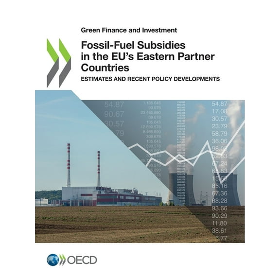 Fossil-Fuel Subsidies in the EU's Eastern Partner Countries, (Paperback)
