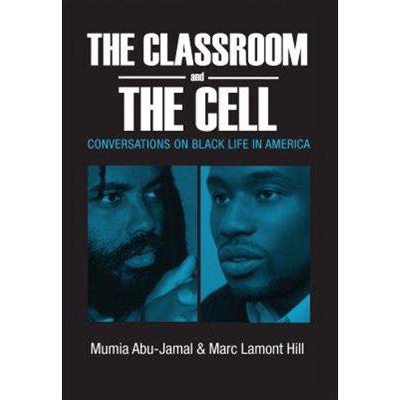 Pre-Owned The Classroom and the Cell: Conversations on Black Life in America (Paperback) 0883783371 9780883783375