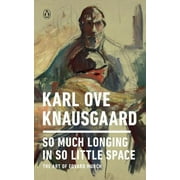 So Much Longing in So Little Space: The Art of Edvard Munch (Paperback)