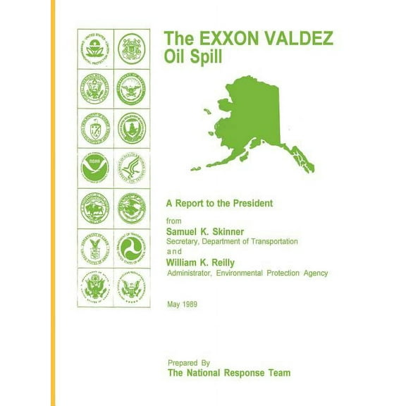 The EXXON Valdez Oil Spill a Report to the President, (Paperback)