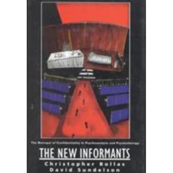 Pre-Owned The New Informants: The Betrayal of Confidentiality in Psychoanalysis and Psychotherapy (Paperback) 1568215959 9781568215952